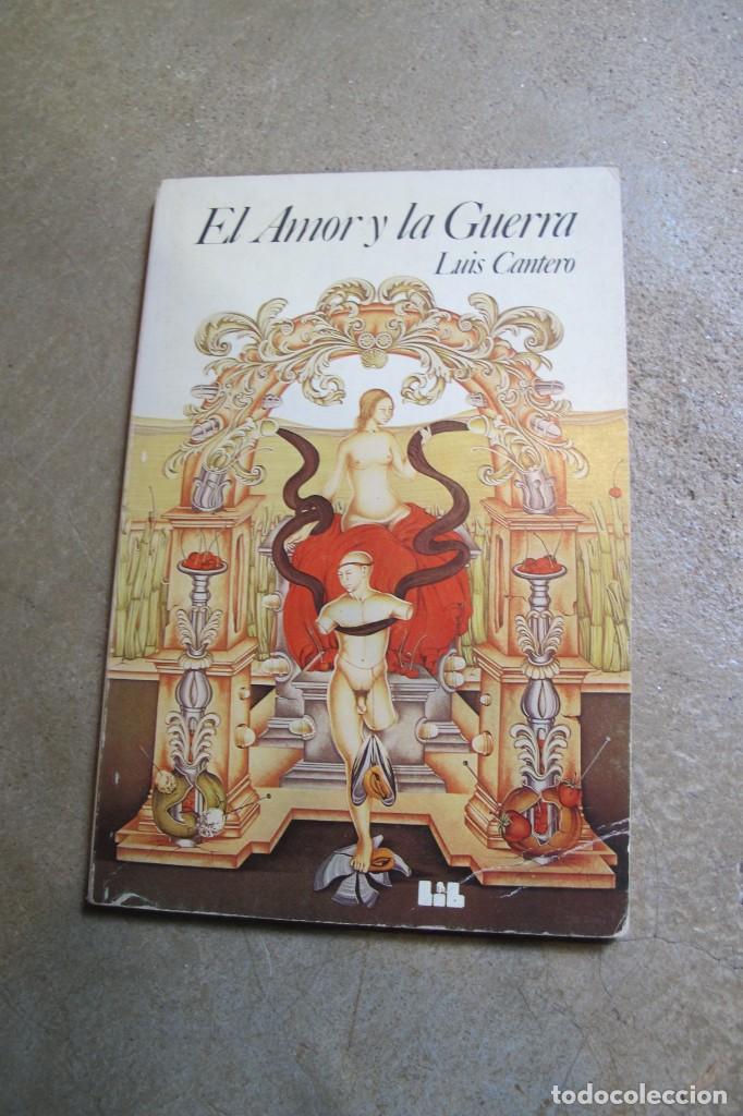 Libros: EL AMOR Y LA GUERRA. LUIS CANTERO - Foto 1