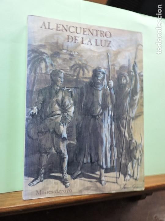 Libros: Al encuentro de la luz. Mois&eacute;s Arroyo. Granada 1997. - Foto 1