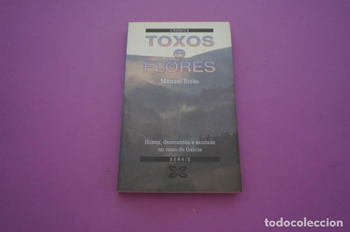 Libros: AMF-10E/ TOXOS E FLORES - MANUEL RIVAS / XERAIS - Foto 1