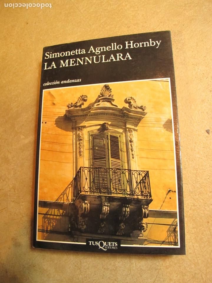 Libros: LA MENNULARA. SIMONETTA AGNELLO HORNBY. ANDANZAS TUSQUETS - Foto 1