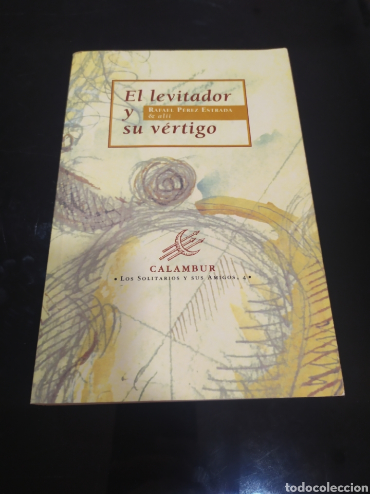 Libros: El levitador y su v&eacute;rtigo. Rafael P&eacute;rez Estrada - Foto 1