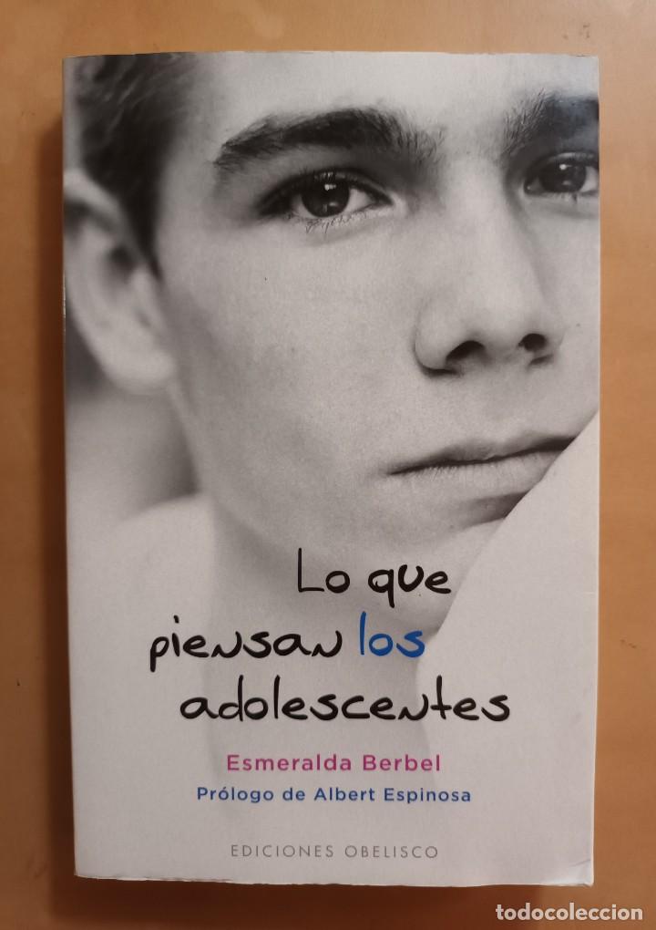 Libros: LO QUE PIENSAN LOS ADOLESCENTES - ESMERALDA BERBEL - OBELISCO - 2012 - Foto 1