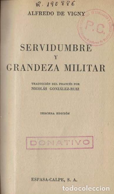 Libros: SERVIDUMBRE Y GRANDEZA MILITAR. - Vigny. Alfredo de, - Foto 1