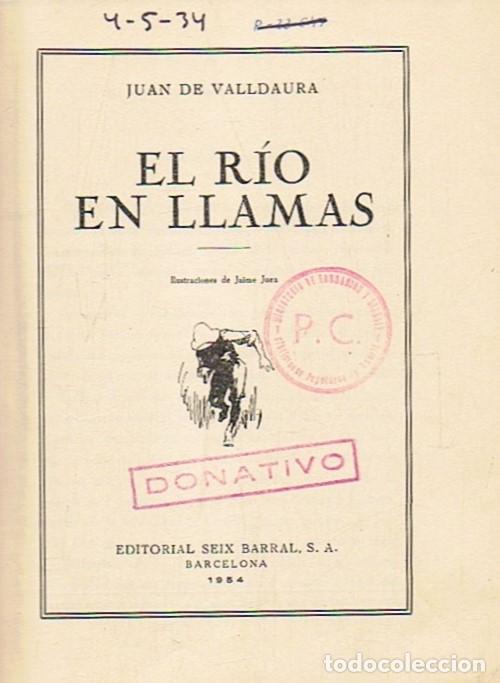Libros: EL R&Iacute;O EN LLAMAS. - Valldaura. Juan de, - Foto 1