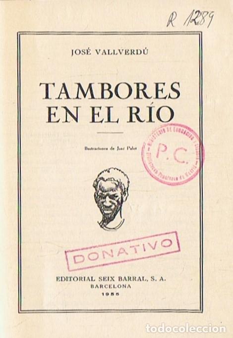 Libros: TAMBORES EN EL R&Iacute;O. - Vallverd&uacute;. Jos&eacute;, - Foto 1