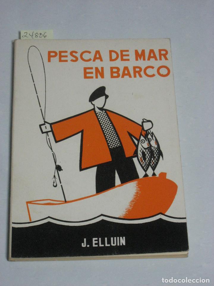 Libros: PESCA DE MAR EN BARCO - J. Elluin - Foto 1