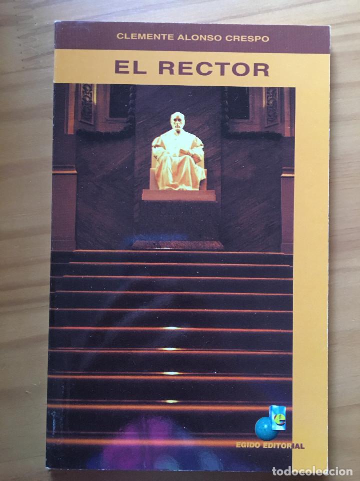 Libros: EL RECTOR - CLEMENTE ALONSO CRESPO - Foto 1