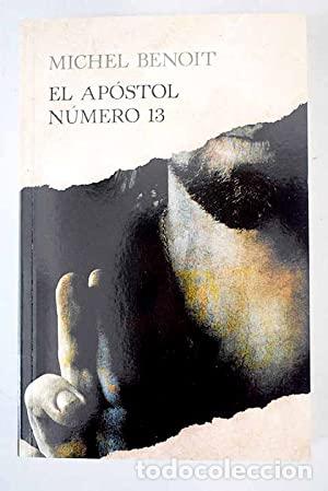 Libros: EL AP&Oacute;STOL N&Uacute;MERO 13 - Benoit,Michel - Foto 1