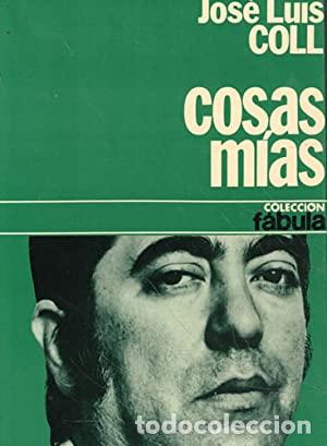 Libros: COSAS M&Iacute;AS - Coll,Jos&eacute; Lu&iacute;s - Foto 1