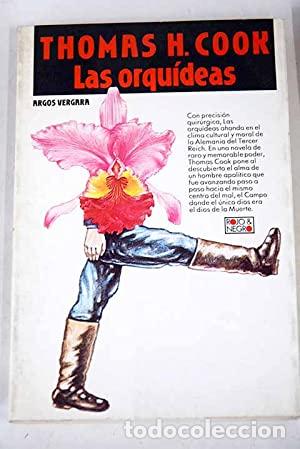Libros: LAS ORQU&Iacute;DEAS - Cook,Thomas H. - Foto 1