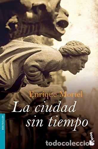 Libros: LA CIUDAD SIN TIEMPO - Moriel,Enrique - Foto 1