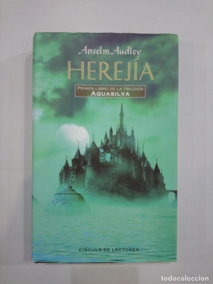 Libros: Anselm Audley - Herej&iacute;a (Primer libro de la trilog&iacute;a Aquasilva) - Foto 1