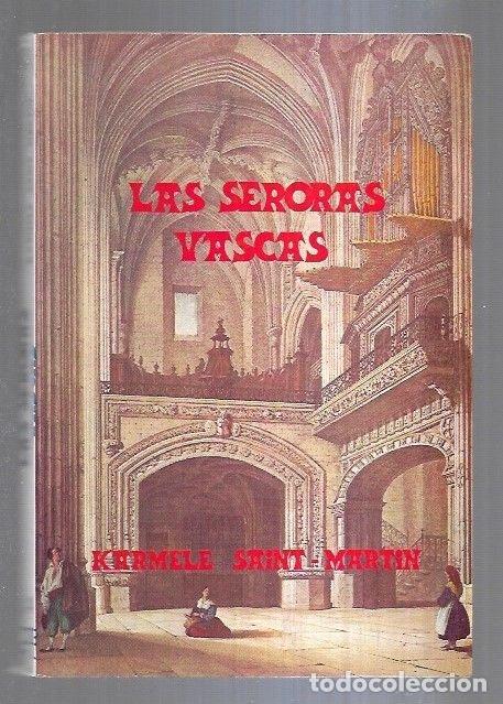 Libros: SERORAS VASCAS - LAS - SAINT-MARTIN, KARMELE - Foto 3