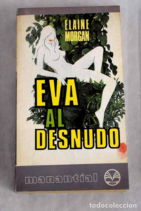 Libros: Eva al desnudo.- Morgan, Elaine - Foto 1
