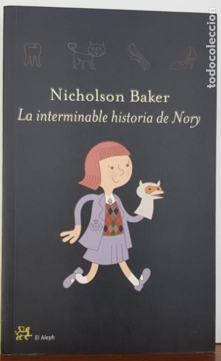 Libros: INTERMINABLE HISTORIA DE NORY - BAKER NICHOLSON - ALEPH, EDITORES, S.A. - Foto 1