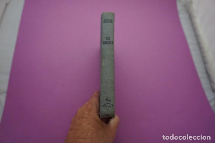 Libros: AMF-7E/ LOS ARBOLES - CONRAD RICHTER / LUIS DE CARALT - Foto 6
