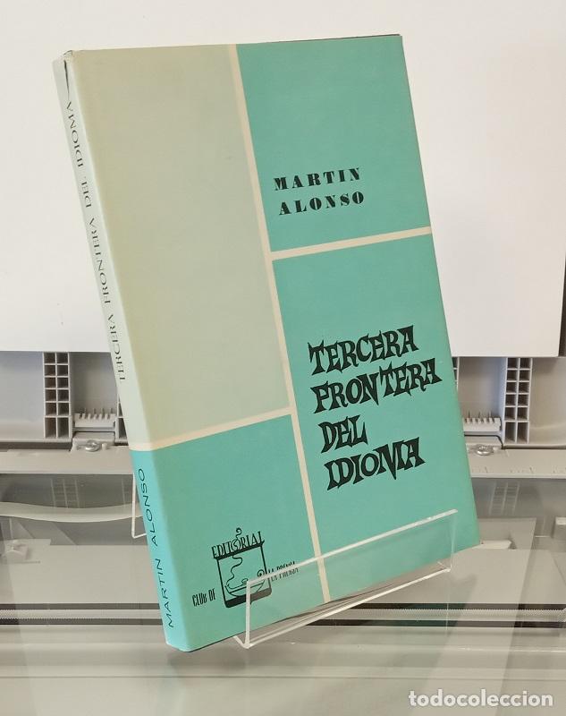 Libros: Tercera frontera del idioma - Mart&iacute;n Alonso - Foto 1