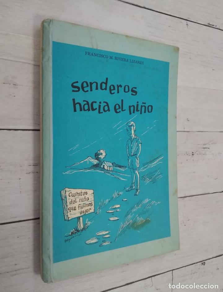 Libros: Senderos hacia el ni&ntilde;o. Cuentos del ni&ntilde;o que fuimos ayer - Francisco M. Rivera Lizardi