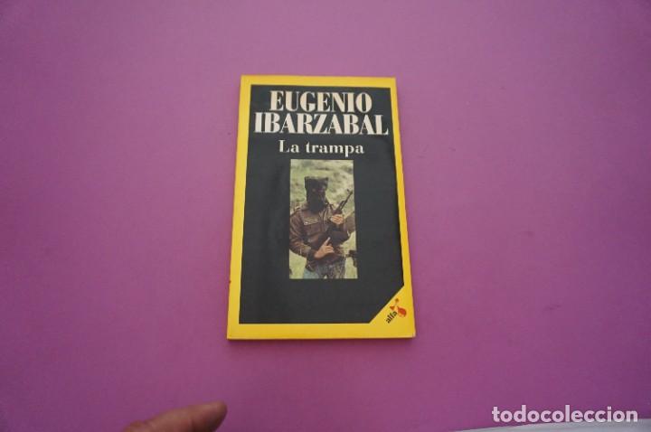 Libros: AMF-9B/ LA TRAMPA - EUGENIO IBARZABAL / ALFA EDITOR - Foto 1