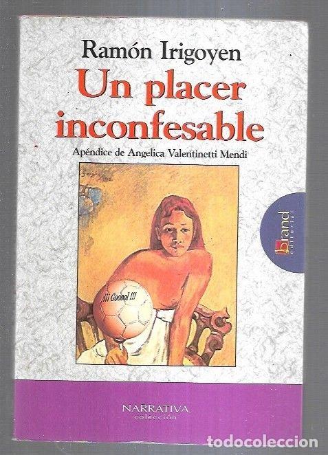 Libros: PLACER INCONFESABLE - UN - IRIGOYEN, RAMON - Foto 3