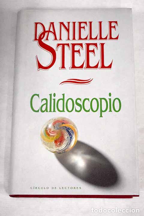 Libros: Calidoscopio: Steel, Danielle.- Steel, Danielle - Foto 1