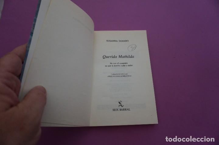 Libros: AMF-9E/ QUERIDA MATHILDA - SUSANNA TAMARO / SEIX BARRAL EDITOR - Foto 2