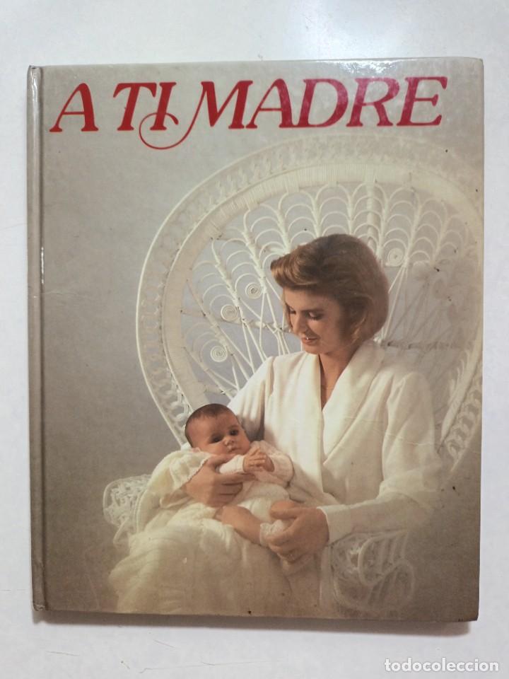 Libros: A TI MADRE - NESTLE - 1987 - Foto 1