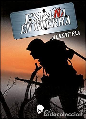 Libros: PLA, Albert. - Espa&ntilde;a en guerra. - Foto 1