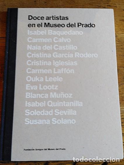 Libros: DOCE ARTISTAS EN EL MUSEO DEL PRADO - Baquedano / Calvo / del Castillo / Garc&iacute;a Rodero / Iglesias /