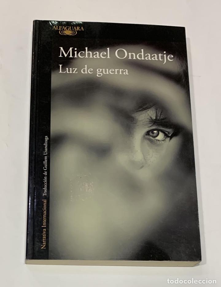 Libros: ONDAATJE, Michael - Luz de guerra. - Foto 1