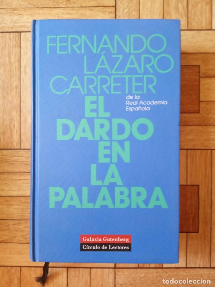 Libros: FERNANDO L&Aacute;ZARO CARRETER - EL DARDO EN LA PALABRA - Foto 1