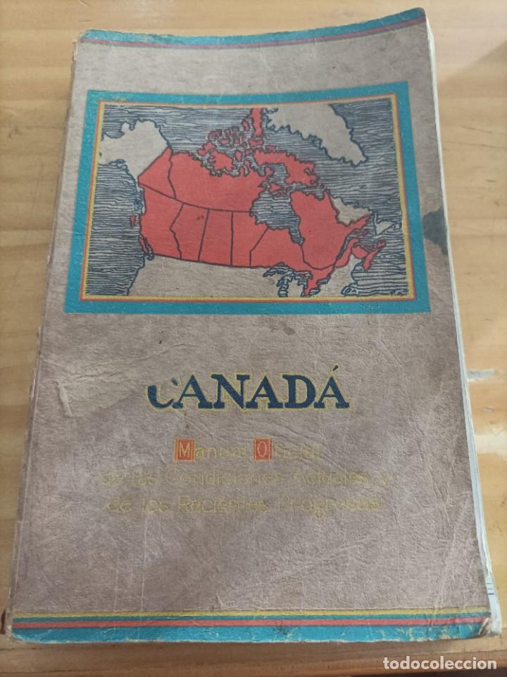 Libros: CANADA, MANUAL OFICIAL DE LAS CONDICIONES ACTUALES Y DE LOS RECIENTES PROGRESOS,1945,340 P&Aacute;G.