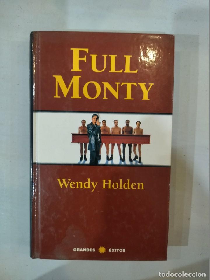 Libros: Wendy Holden - Full Monty - Foto 1