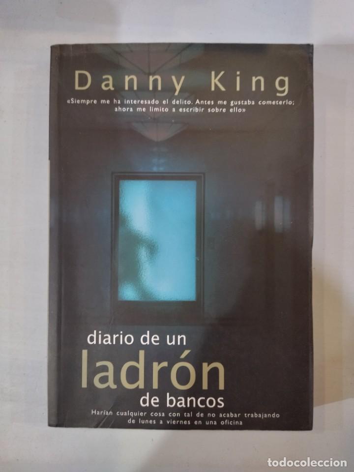 Libros: Danny King - Diario de un ladr&oacute;n de bancos - Foto 1