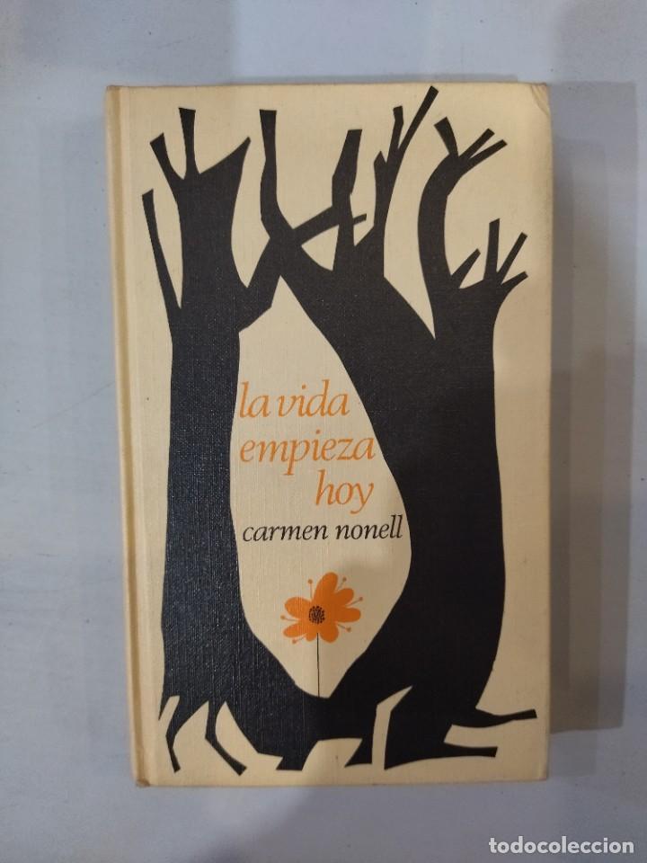 Libros: Carmen Nonell - La vida empieza hoy - Foto 1