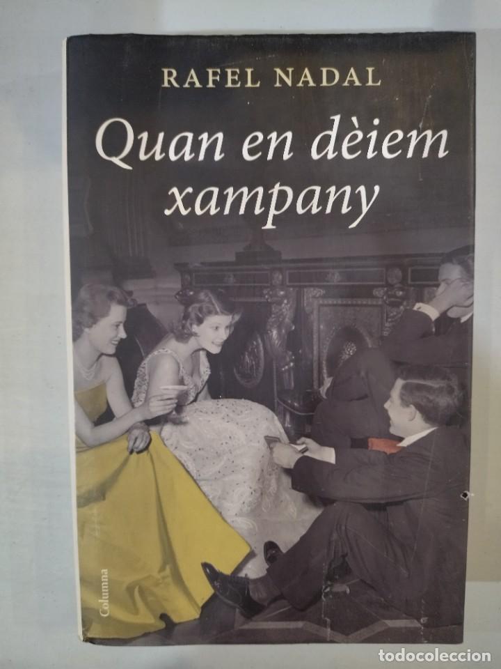 Libros: Rafel Nadal - Quan en d&egrave;iem xampany - Foto 1