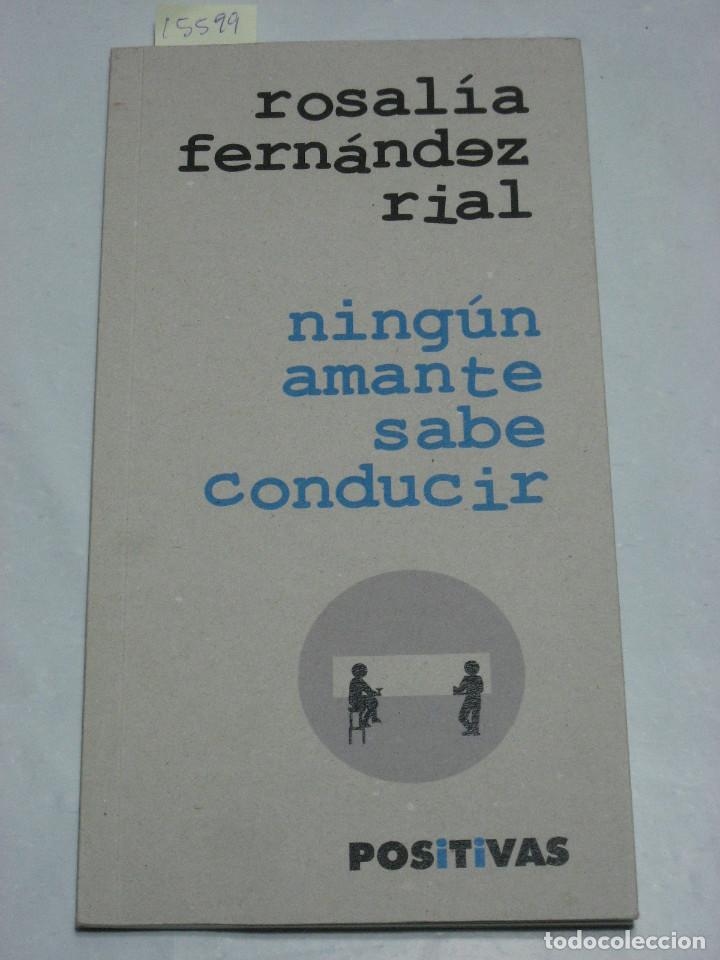 Libri di seconda mano: NING&Uacute;N AMANTE SABE CONDUCIR - Rosal&iacute;a Fern&aacute;ndez Rial
