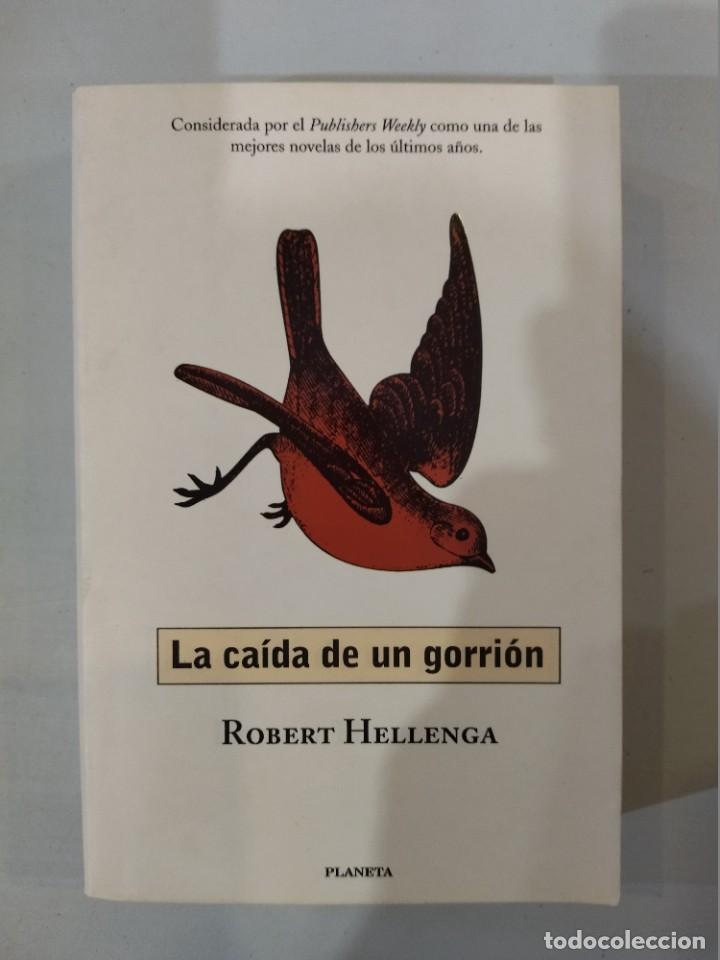 Libros: Robert Hellenga - La ca&iacute;da de un gorri&oacute;n - Foto 1