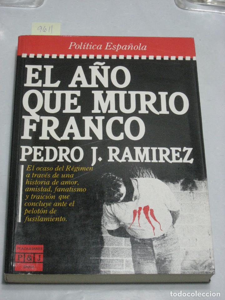 Libros: EL A&Ntilde;O QUE MURI&Oacute; FRANCO - Pedro J. Ram&iacute;rez - Foto 1