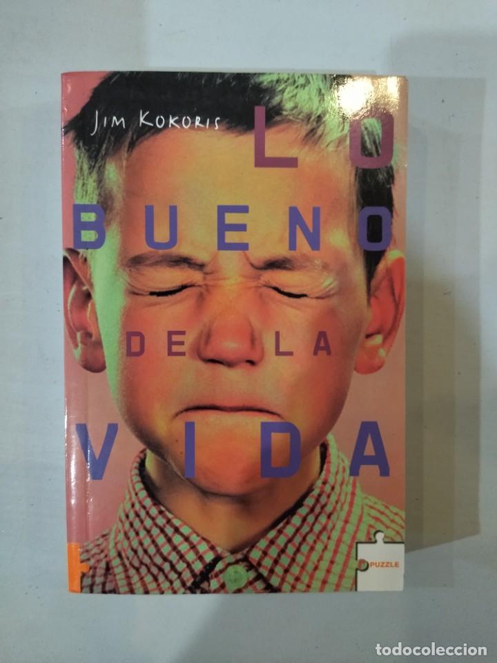 Libros: Jim Kokoris - Lo bueno de la vida - Foto 1