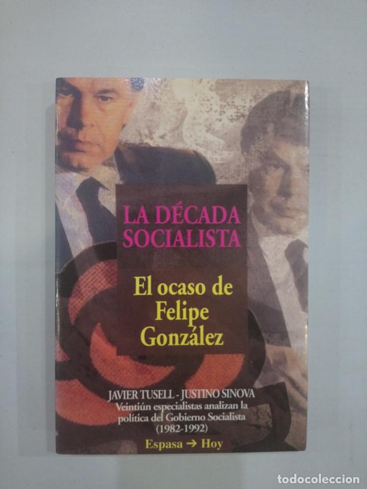 Libros: Javier Tusell - La D&eacute;cada Socialista - Foto 1
