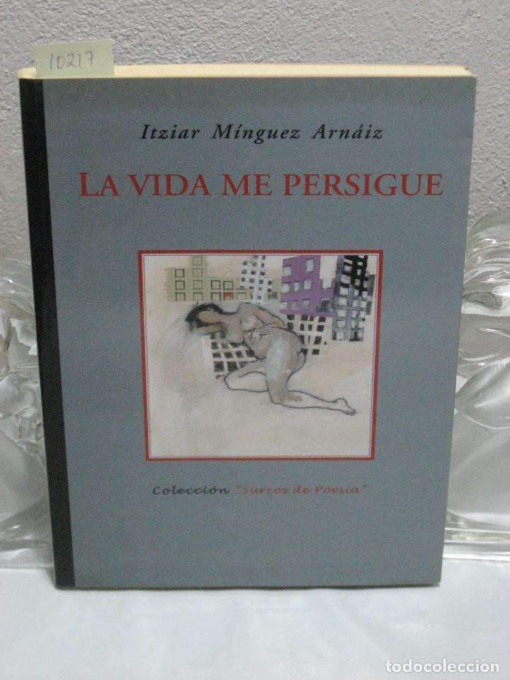 Libros: LA VIDA ME PERSIGUE - Itziar M&iacute;nguez Arn&aacute;iz - Foto 1