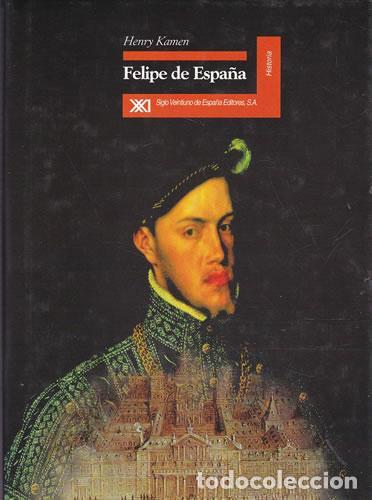 Libros: FELIPE DE ESPA&Ntilde;A. - KAMEN, Henry. - Foto 1