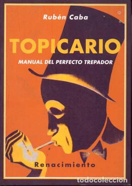 Libros: TOPICARIO (MANUAL DEL PERFECTO TREPADOR). - CABA, Ruben. - Foto 1