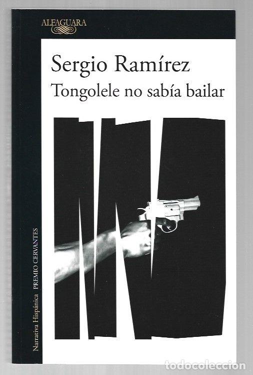 Libros: TONGOLELE NO SABIA BAILAR - RAMIREZ, SERGIO - Foto 2