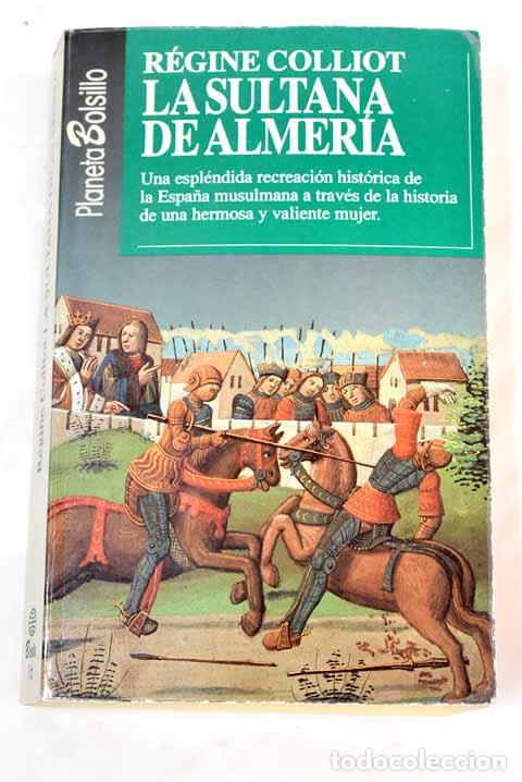 Libros: La sultana de Almer&iacute;a.- Colliot, R&eacute;gine - Foto 1