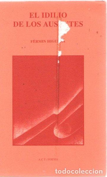 Libros: El idilio de los ausentes - Higuera, Ferm&iacute;n - Foto 1