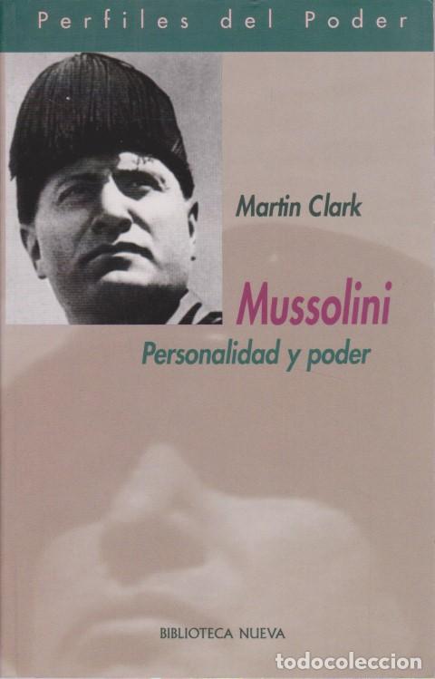 Libros: MUSSOLINI. PERSONALIDAD Y PODER - MARTIN CLARK - Foto 1