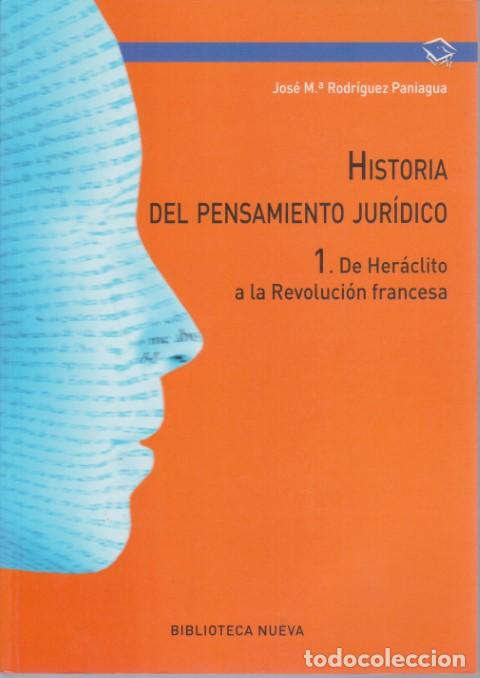 Libros: HISTORIA DEL PENSAMIENTO JURIDICO. 1. DE HERACLITO A LA REVOLUCION FRANCESA - JOSE MARIA RODRIGUEZ P