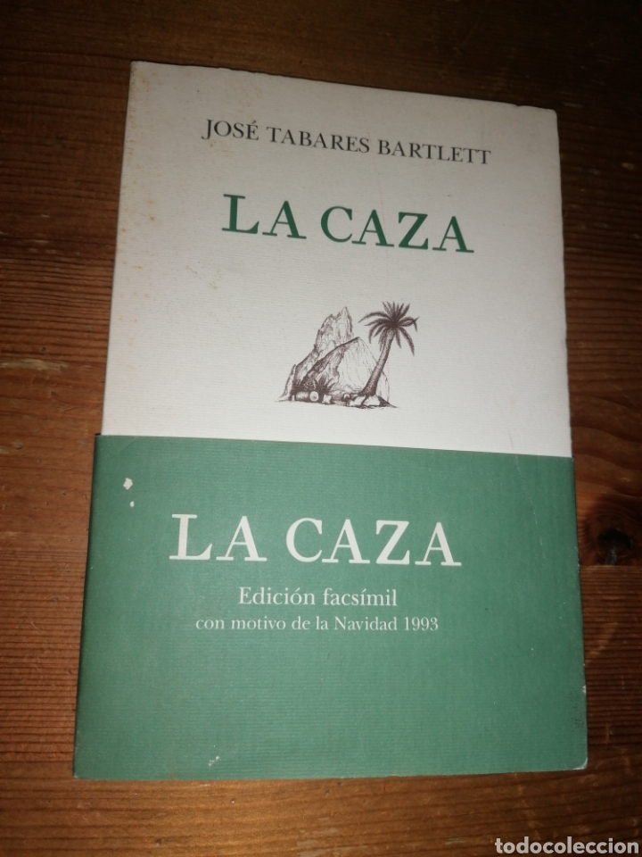 Libros: LA CAZA - JOS&Eacute; TABARES BARTLETT - FACS&Iacute;MIL DE 1993 DEL ORIGINAL DE 1908. - Foto 2